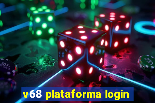 v68 plataforma login